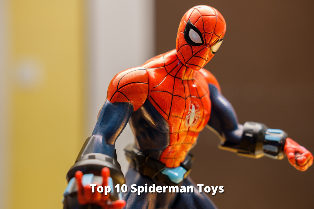 Top 10 Spiderman Toys The Geek Lyfe